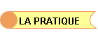 LA PRATIQUE