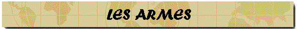 LES ARMES